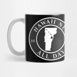 Roots Hawaii and Vermont by Hawaii Nei All Day Mug